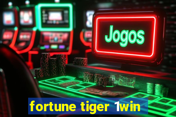 fortune tiger 1win